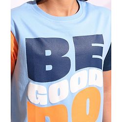 Pine Kids 100% Cotton Half Sleeves Biowashed T-Shirt Be Good Print - Blue